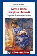 Kimse Bana Sevgilim Demedi