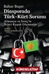 Diasporada Türk-Kürt Sorunu