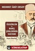 Özgürlük ve Barış Şiirlerinin Sultanı Mehmet Akif Ersoy