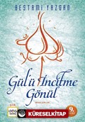 Gülü İncitme Gönül