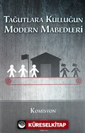 Tağutlara Kulluğun Modern Mabedleri