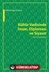 Kültür Vadisinde İnsan, Diplomasi ve Siyaset (2013 El Yazmaları)