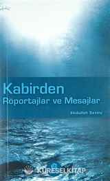 Kabirden Röportajlar ve Mesajlar
