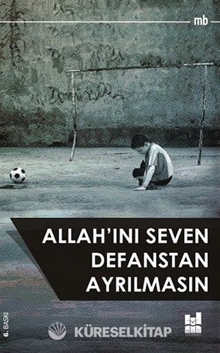 Allah'ını Seven Defanstan Ayrılmasın