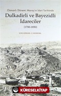 Osmanlı Dönemi Maraş'ın İdari Tarihinde Dulkadirli ve Bayezidli İdareciler (1700-1850)
