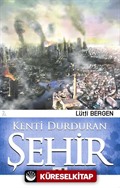 Kenti Durduran Şehir