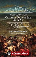 Mısır Seferinde Osmanlı Ordusu ile Altı Ay