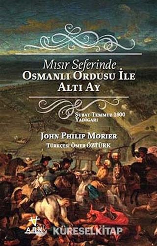 Mısır Seferinde Osmanlı Ordusu ile Altı Ay
