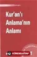 Kur'an'ı Anlama'nın Anlamı