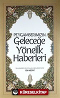 Peygamberimizin (s.av.) Geleceğe Yönelik Haberleri