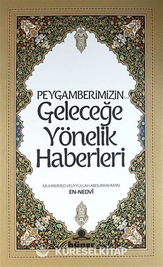 Peygamberimizin (s.av.) Geleceğe Yönelik Haberleri
