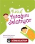 Yusuf Yatağını Islatıyor