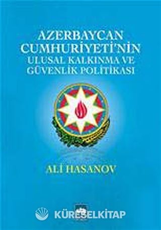Azerbaycan Cumhuriyeti'nin Ulusal Kalkınma ve Güvenlik Politikası