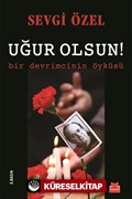 Uğur Olsun!