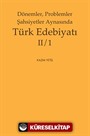 Dönemler, Problemler Şahsiyetler Aynasında Türk Edebiyatı II/1