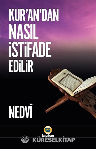 Kur'an'dan Nasıl İstifade Edilir?