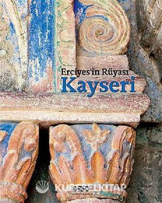 Erciyes'in Rüyası Kayseri