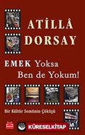 Emek Yoksa Ben de Yokum!