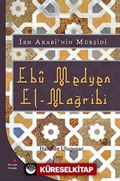 İbn Arabi'nin Mürşidi Ebu Medyen El-Mağribi