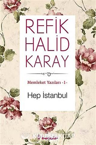 Hep İstanbul / Memleket Yazıları -1