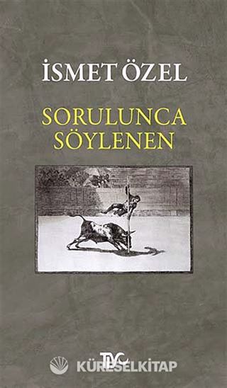 Sorulunca Söylenen