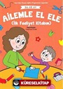 Ailemle El Ele (İlk Faaliyet Kitabım) (36-48 Ay)