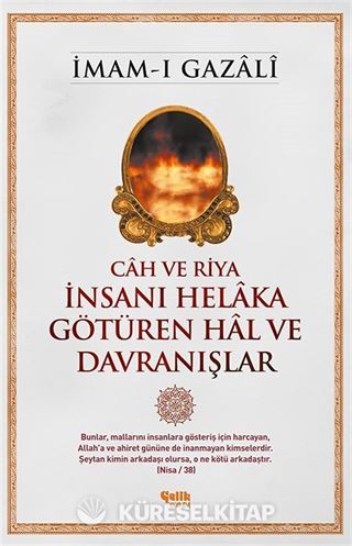 Cah ve Riya İnsanı Helaka Götüren Hal ve Davranışlar