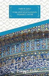 Türk Dini Düşüncesinin Teşekkül Devri
