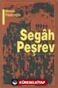 Segah Peşrev Bir İttihat Ve Terakki Romanı