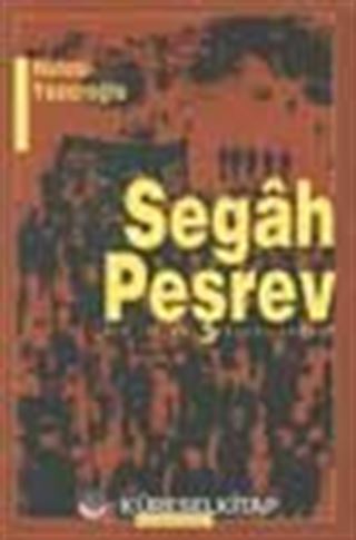 Segah Peşrev Bir İttihat Ve Terakki Romanı