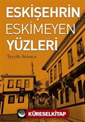 Eskişehrin Eskimeyen Yüzleri