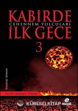 Kabirde İlk Gece 3 / Cehennem Yolcuları