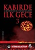 Kabirde İlk Gece 3 / Cehennem Yolcuları