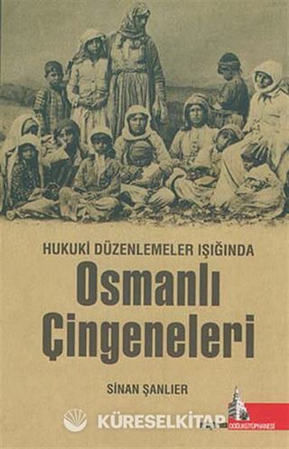 Hukuki Düzenlemeler Işığında Osmanlı Çingeneleri