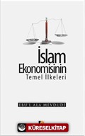 İslam Ekonomisinin Temel İlkeleri