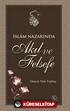 İslam Nazarında Akıl ve Felsefe