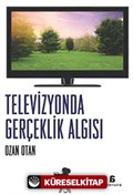 Televizyonda Gerçeklik Algısı