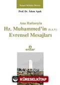 Ana Hatlarıyla Hz. Muhammed'in (s.a.v.) Evrensel Mesajları