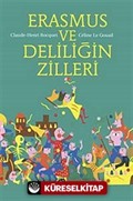 Erasmus ve Deliliğin Zilleri