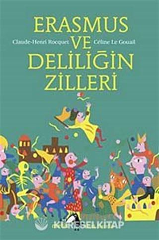 Erasmus ve Deliliğin Zilleri