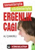 Sorunlarıyla Çözümleriyle Ergenlik Çağı