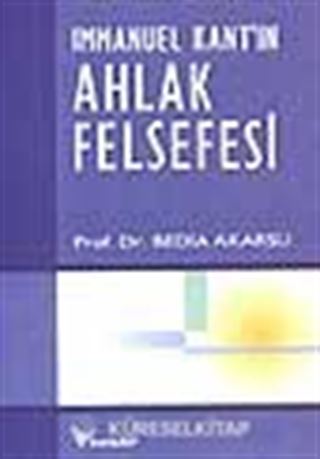 Immanuel Kant'ın Ahlak Felsefesi