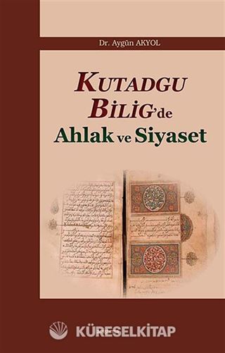 Kutadgu Bilig'de Ahlak ve Siyaset