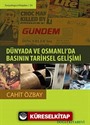 Dünyada ve Osmanlı'da Basının Tarihsel Gelişimi