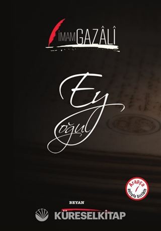 Ey Oğul (İki Dil Bir Kitap - Arapça-Türkçe)