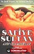 Safiye Sultan 2- Ya İpek Urgan, Ya Gümüş Hançer