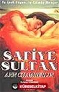 Safiye Sultan 2- Ya İpek Urgan, Ya Gümüş Hançer