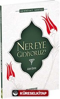 Nereye Gidiyoruz?