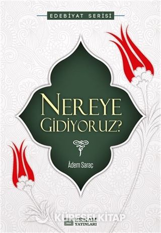 Nereye Gidiyoruz?