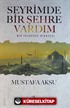 Seyrimde Bir Şehre Vardım